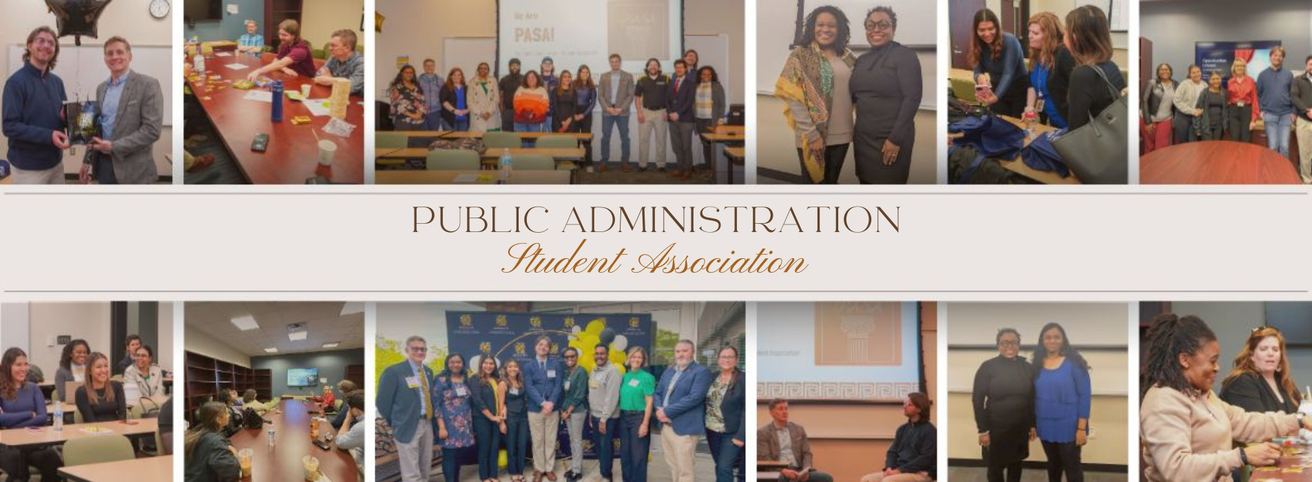 Mosiac of images from the Public Administration Student Association events Text: Public Administration Student Association