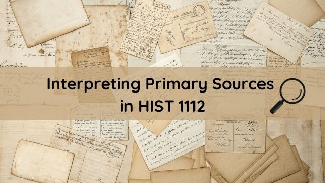 HIST 1112: Interpreting Primary Sources