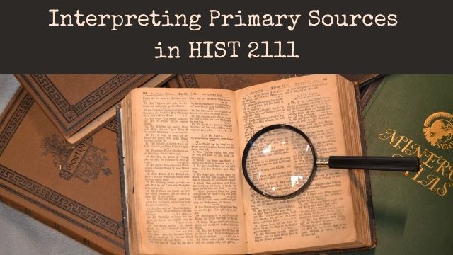 HIST 2111: Interpreting Primary Sources